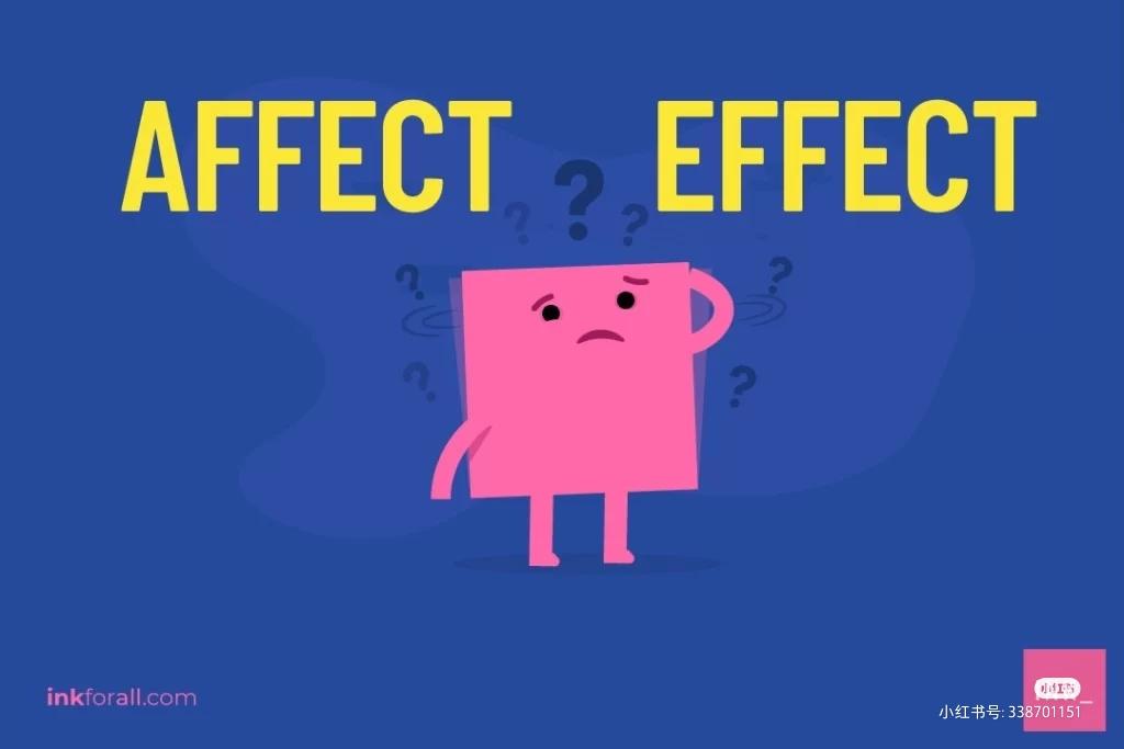 affect跟effect 这两个可谓是困惑了大多英语学者,有的时候连英文老师