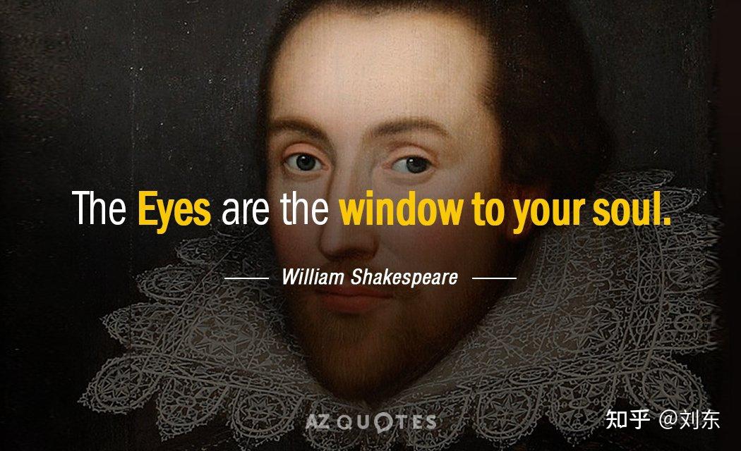 刘东 的想法: 英语名人名言 | 1. The eyes are the window to your soul.眼睛是心灵的窗户。——威廉姆 ...