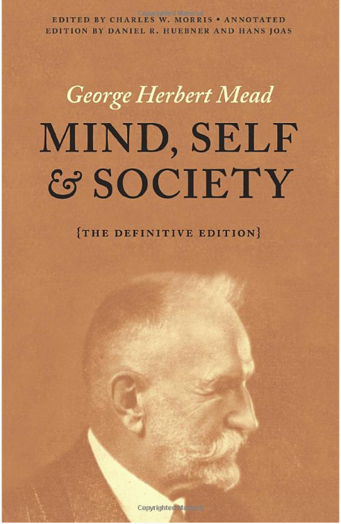 在此我个人比较推荐祖师爷级的社会心理学家 乔治·赫伯特·米德