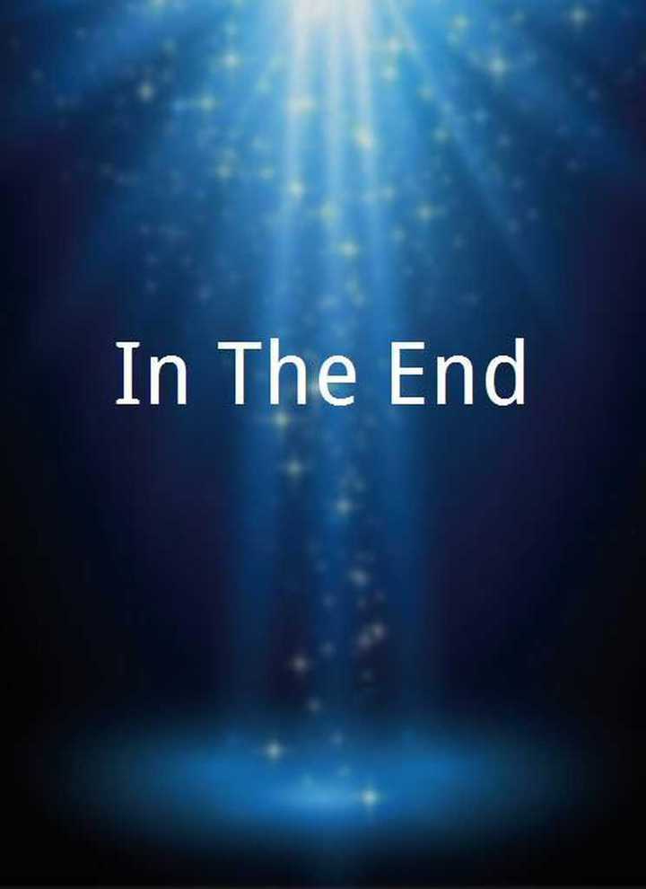 in the end(美剧) - 知乎