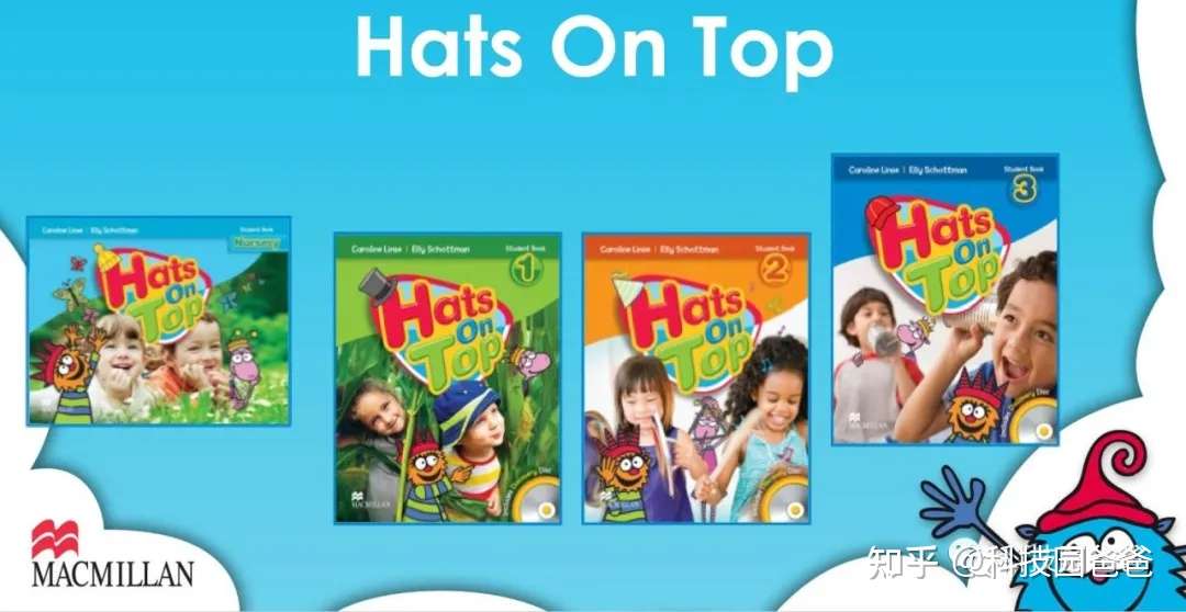 幼儿英语 Hats On Top Macmillan麦克米伦经典3 6岁幼儿英语教材全网最详细介绍 知乎