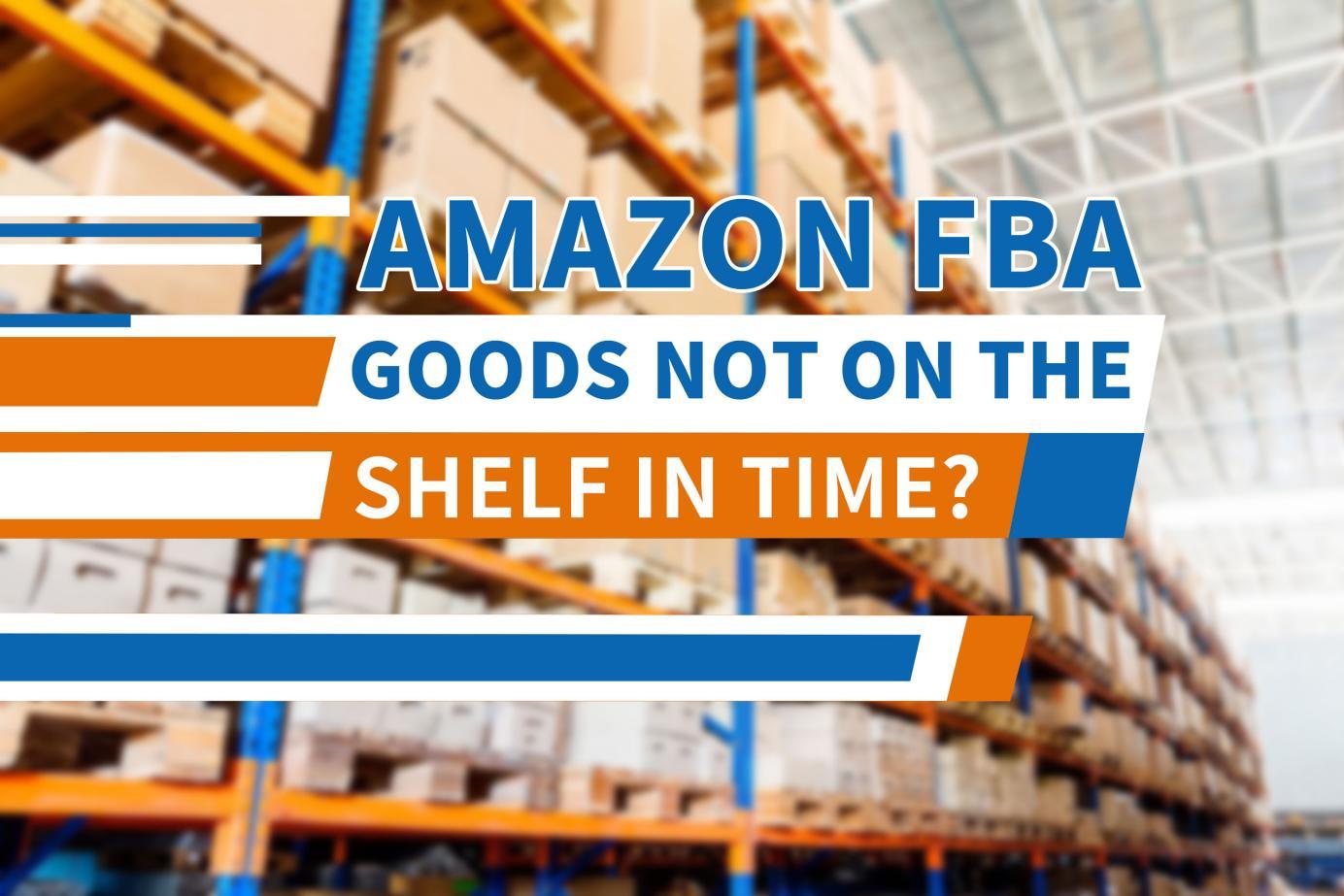 Amazon FBA 仓库货物未及时上架怎么办？ 知乎