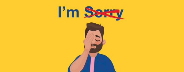 How To Say Sorry Without Sorry