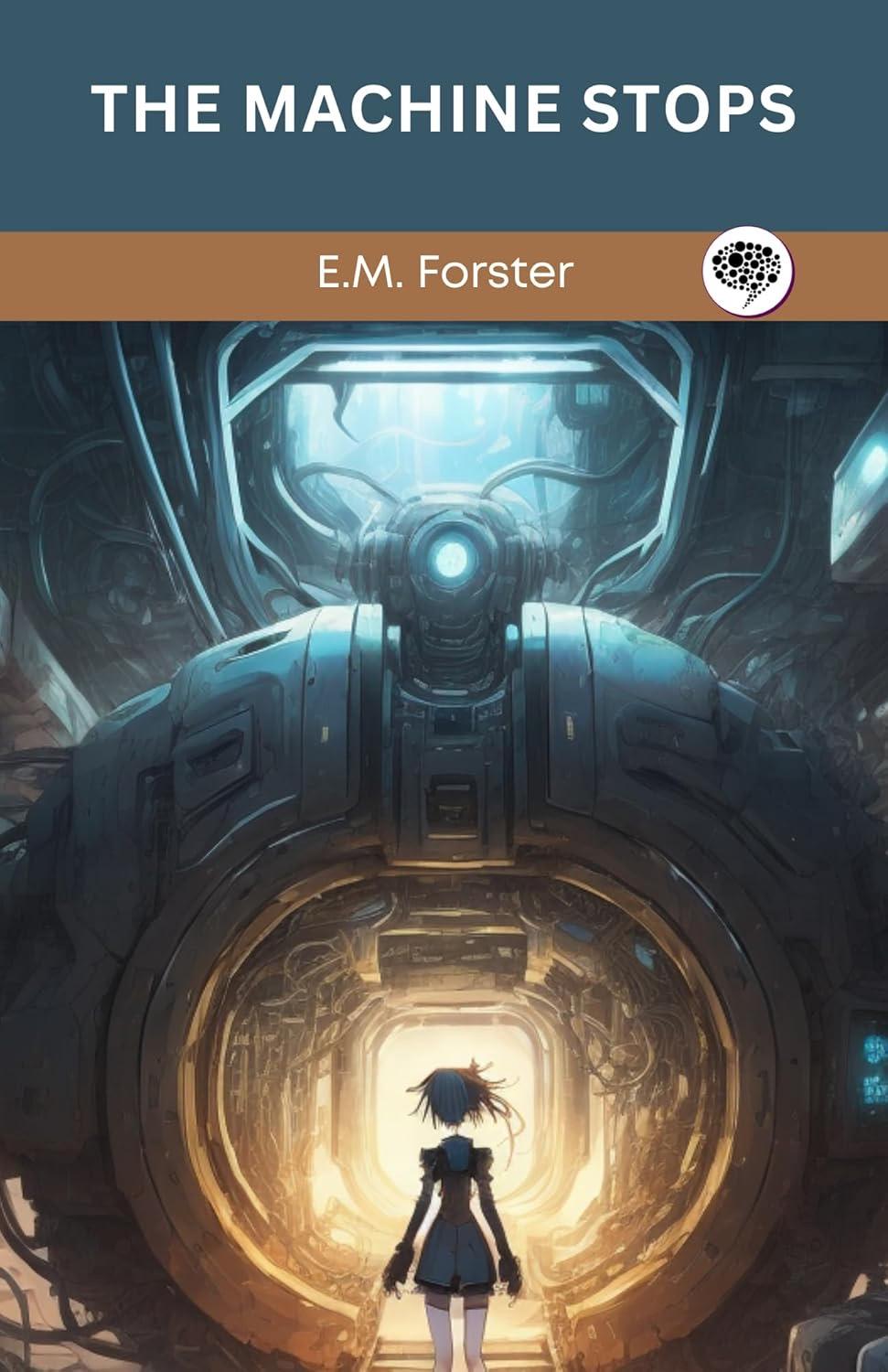 E.M. Forster(E.M. 福斯特)《The Machine Stops》《机器停止》深度解析 - 知乎