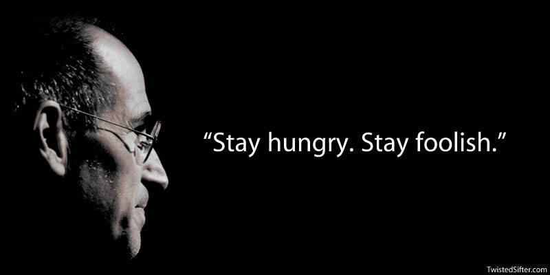 如何理解乔布斯说的stayhungrystayfoolish