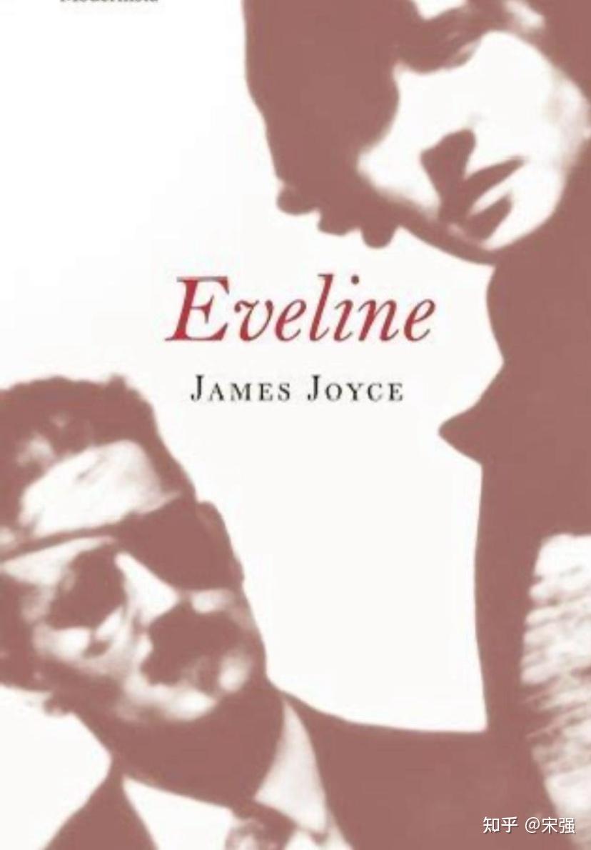 Eveline Von James Joyce James Joyce(詹姆斯·乔伊斯)《Eveline》《伊芙琳》解析 - 知乎