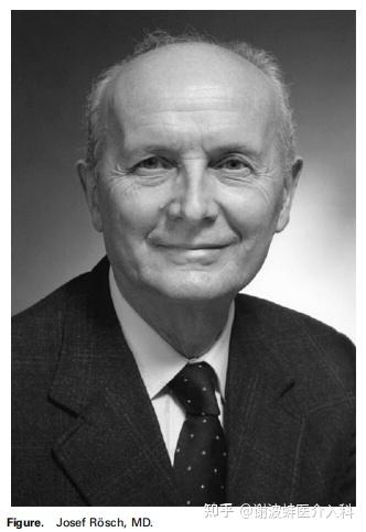介入医学先驱者Josef Rösch - 知乎