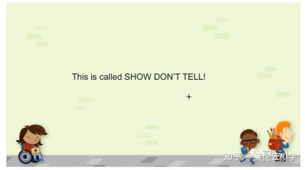 英国小学year4写作技巧 如何用 Show Don T Tell 描写场景和角色 知乎