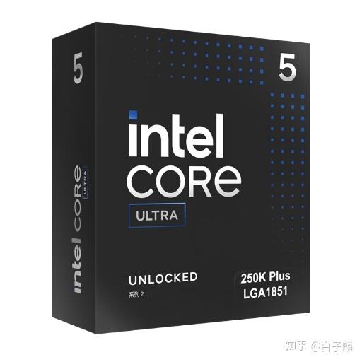 英特尔酷睿Ultra 5 250K Plus的架构演进以及生态协同