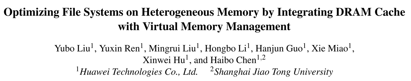 Optimizing File Systems on Heterogeneous Memory by Integrating DRAM ...