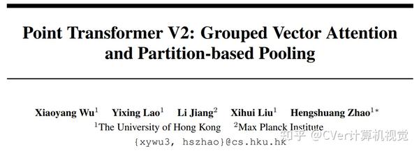 NeurIPS 2022 | Point Transformer V2：分组向量注意力和基于分区的池化 - 知乎
