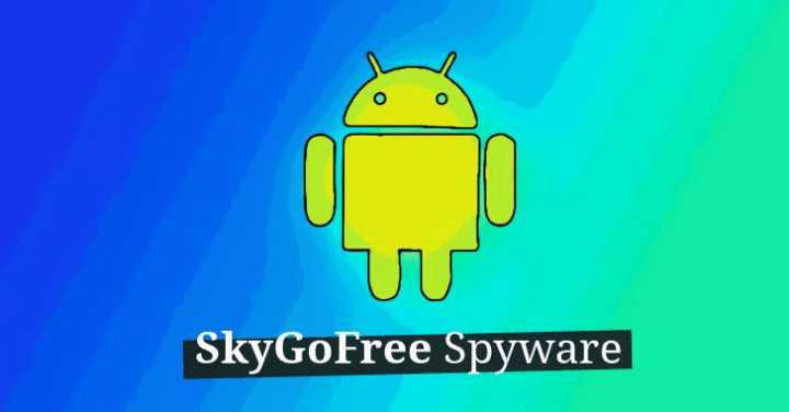 强大的安卓间谍工具skygofree 知乎