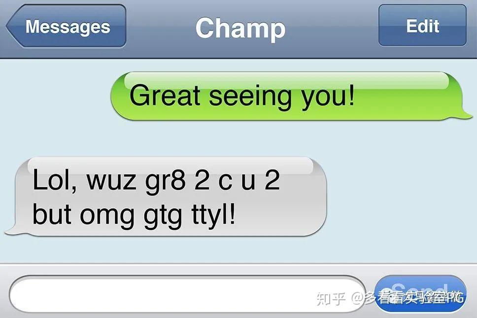 wuz (was) gr8 2 c u 2 (great to see you too) butomg (oh my god)